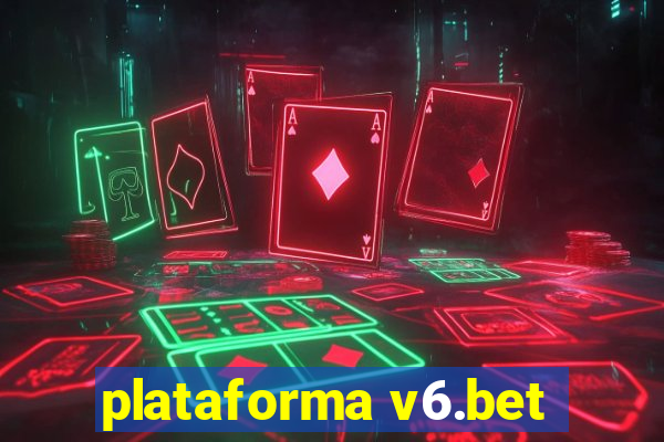 plataforma v6.bet